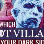 Quiz: Which GAME OF THRONES Villain Is my Dark Side?