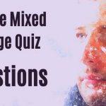 Quiz: You can't Get A Perfect Score In This Impossible Mixed Knowledge Quiz