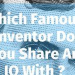 Quiz: Which well-known Inventor Do I Share An IQ With?