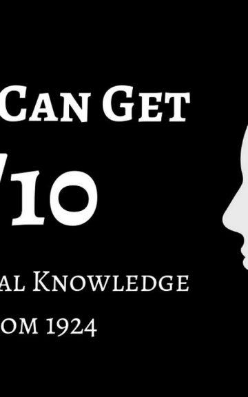 Quiz: Nobody Can Get 10/10 In This General Knowledge Test From 1924