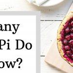 Quiz: How Many Digits Of Pi Do You remember?