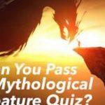 Quiz: Pass This Mythological Creature Quiz