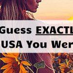 Quiz: We'll Guess Exactly Where In The USA You Were Born