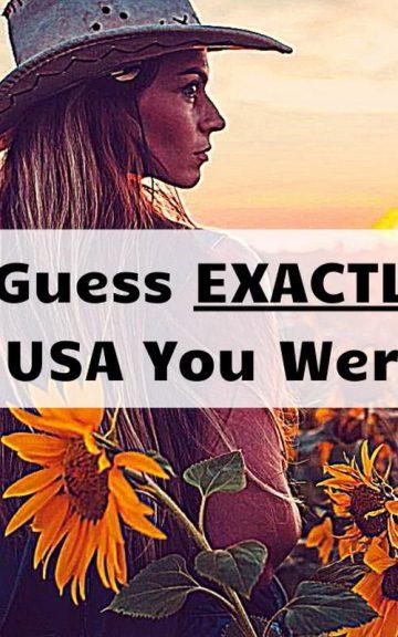 Quiz: We'll Guess Exactly Where In The USA You Were Born