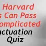 Quiz: Harvard Grads Can Pass This Complicated Punctuation Quiz